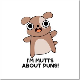 I'm Mutts About Puns Cute Dog Pun Posters and Art